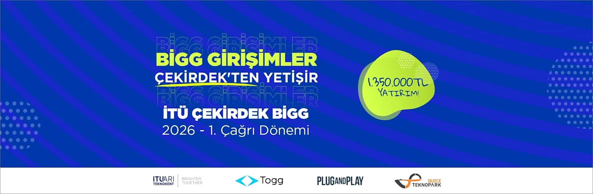 İTÜ ÇEKİRDEK BİGG 1 İTÜ ÇEKİRDEK BİGG 1